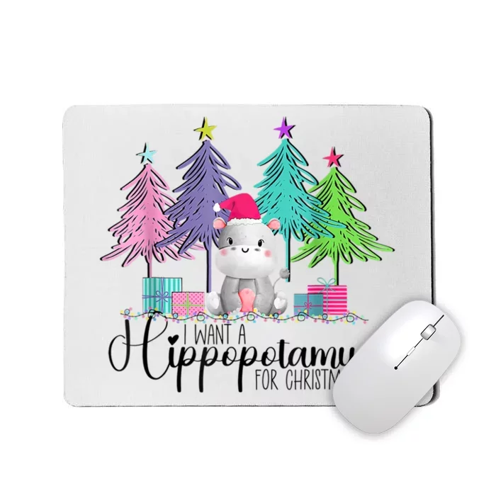 I Want A Hippopotamus For Christmas Hippo Xmas Mousepad