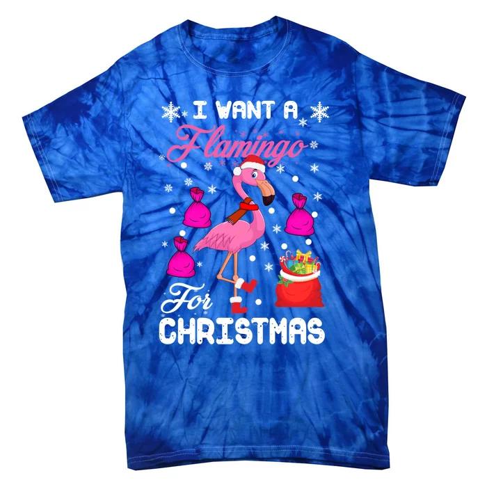 I Want A Flamingo For Christmas Pajama Holiday Xmas Funny Gift Tie-Dye T-Shirt