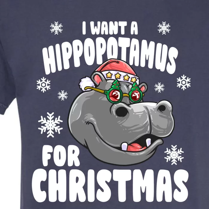 I Want A Hippopotamus For Christmas Xmas Hippo Cute Gift Garment-Dyed Heavyweight T-Shirt