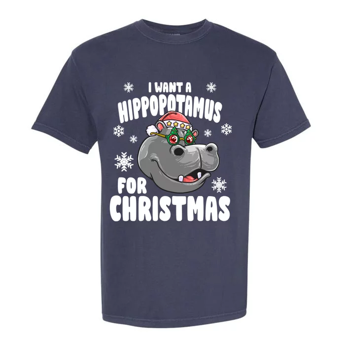 I Want A Hippopotamus For Christmas Xmas Hippo Cute Gift Garment-Dyed Heavyweight T-Shirt