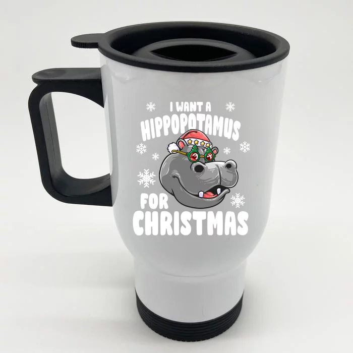 I Want A Hippopotamus For Christmas Xmas Hippo Cute Gift Front & Back Stainless Steel Travel Mug