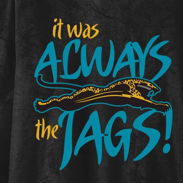 It Was Always The Jaguars Hooded Wearable Blanket