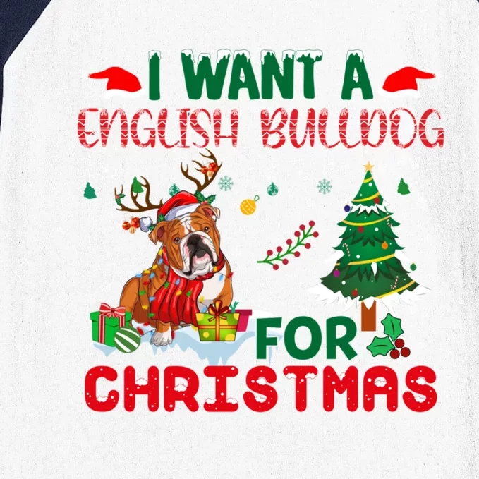 I Want A English Bulldog For Christmas Xmas English Bulldog Gift Baseball Sleeve Shirt