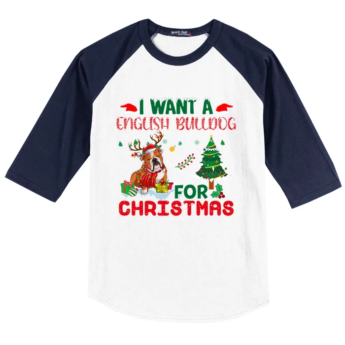 I Want A English Bulldog For Christmas Xmas English Bulldog Gift Baseball Sleeve Shirt