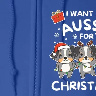 I Want An Australian Shepherd For Christmas Cute Dogs Great Gift Full Zip Hoodie