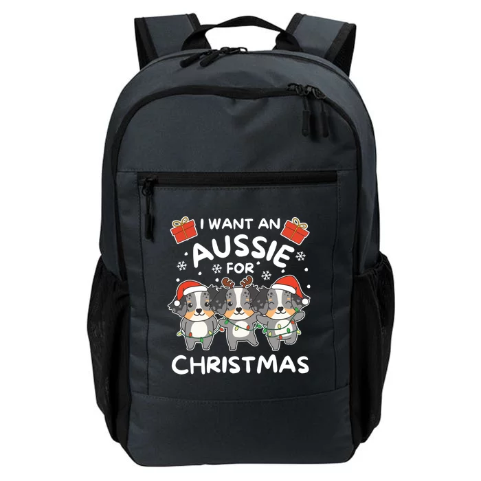 I Want An Australian Shepherd For Christmas Cute Dogs Great Gift Daily Commute Backpack