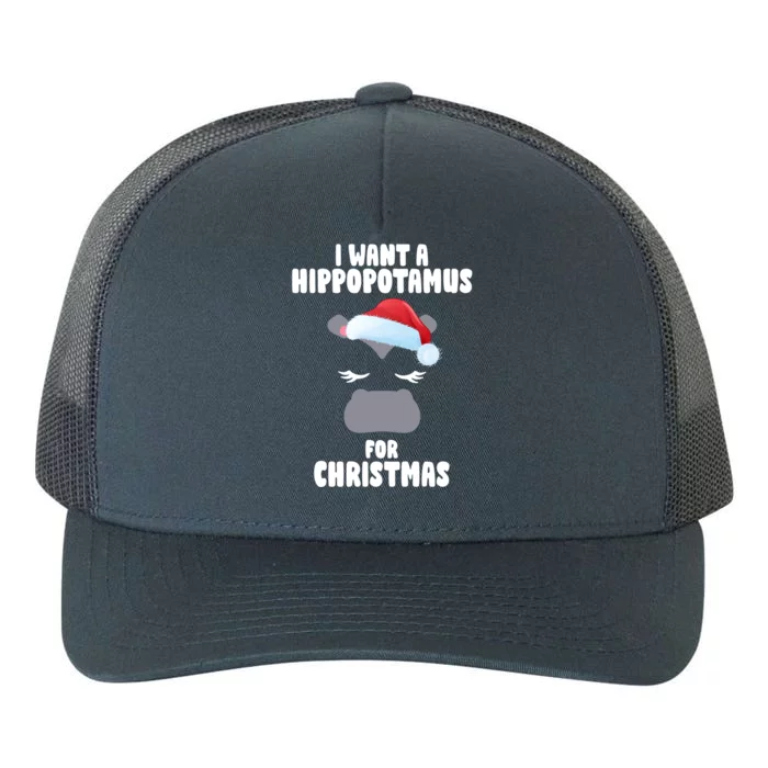 I Want A Hippopotamus For Christmas Xmas Hippo Cute Great Gift Yupoong Adult 5-Panel Trucker Hat