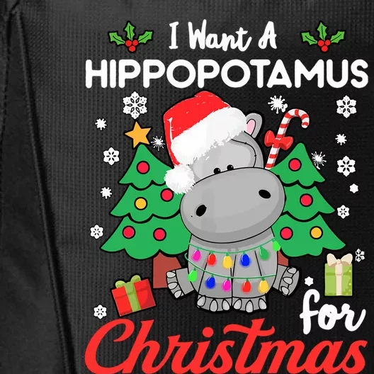 I Want A Hippopotamus For Christmas Funny Hippo Gift City Backpack