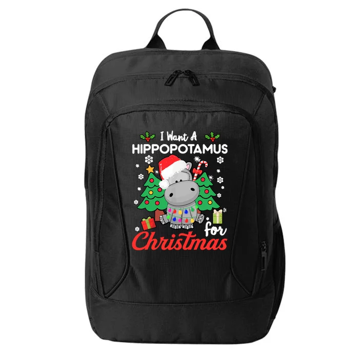 I Want A Hippopotamus For Christmas Funny Hippo Gift City Backpack