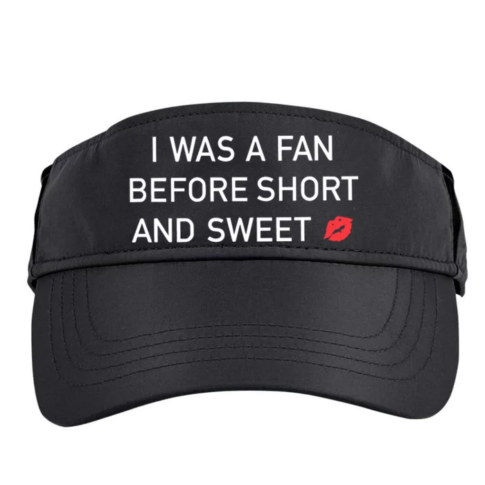 I Was A Fan Before Short And Sweet Adult Drive Performance Visor