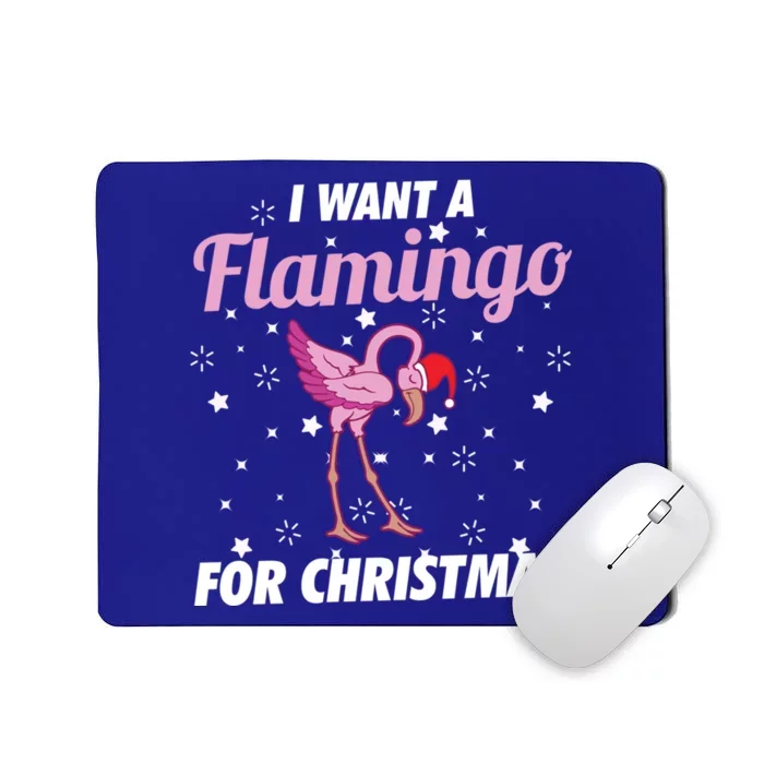 I Want A Flamingo For Christmas Funny Family Christmas Gift Mousepad