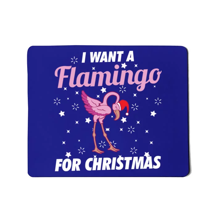 I Want A Flamingo For Christmas Funny Family Christmas Gift Mousepad