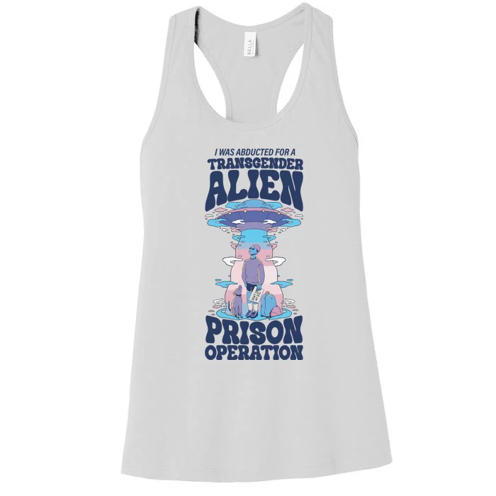 I Was Abducted For A Alien Prison Operation Women's Racerback Tank