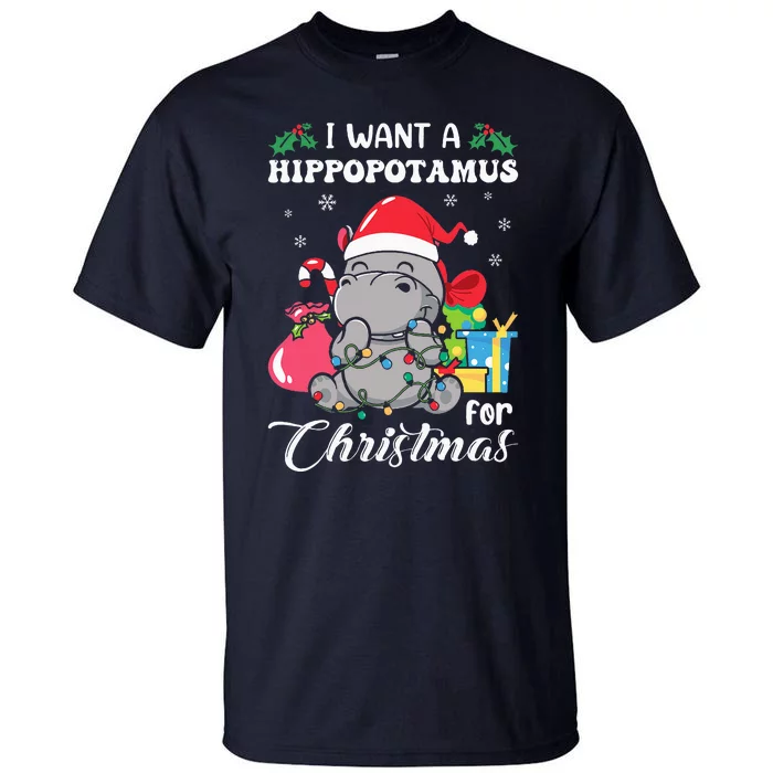 I Want A Hippopotamus For Christmas Hippo Christmas Pajamas Tall T-Shirt