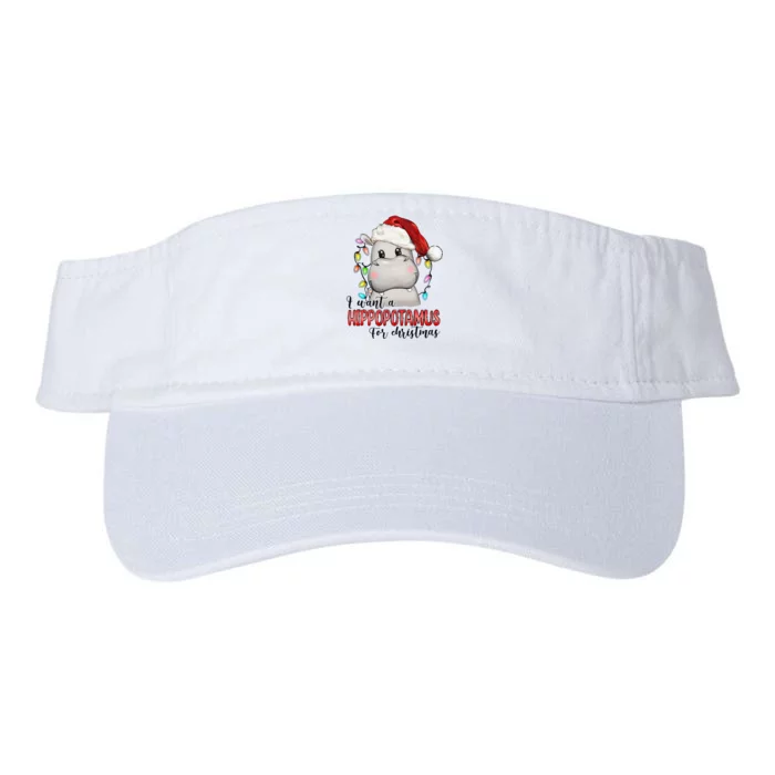 I Want A Hippopotamus For Christmas Xmas Hippo Lover Valucap Bio-Washed Visor