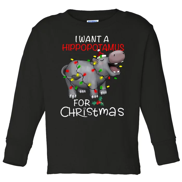 I Want A Hippopotamus For Christmas Xmas Hippo For Toddler Long Sleeve Shirt