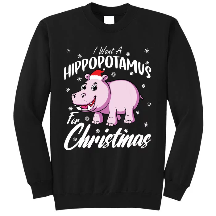 I Want A Hippopotamus For Christmas Shirts Xmas Hippo Tall Sweatshirt