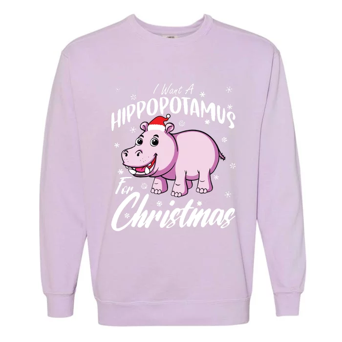 I Want A Hippopotamus For Christmas Shirts Xmas Hippo Garment-Dyed Sweatshirt