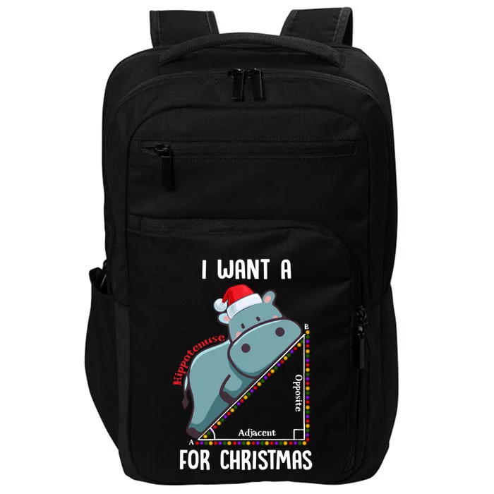 I Want A Hippotenuse For Christmas Math Teacher Xmas Hippo Gift Impact Tech Backpack