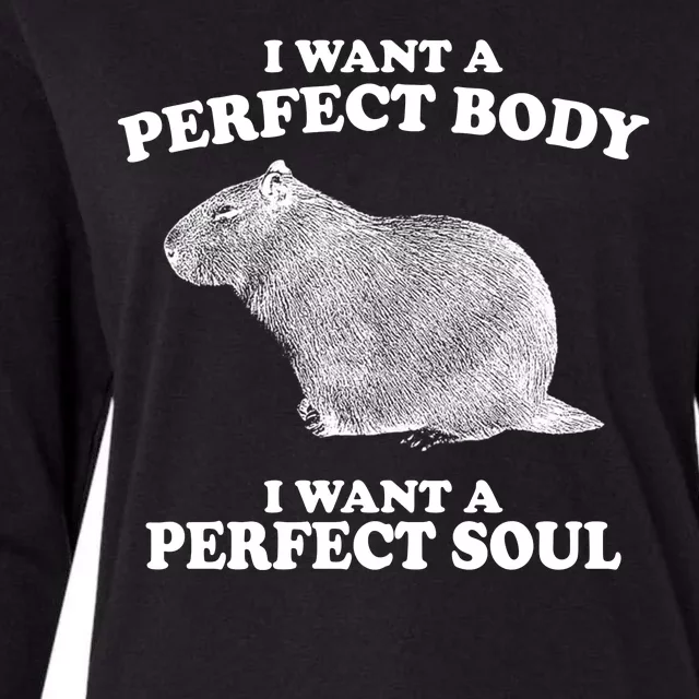 I Want A Perfect Body I Want A Perfect Soul Capybara Womens Cotton Relaxed Long Sleeve T-Shirt