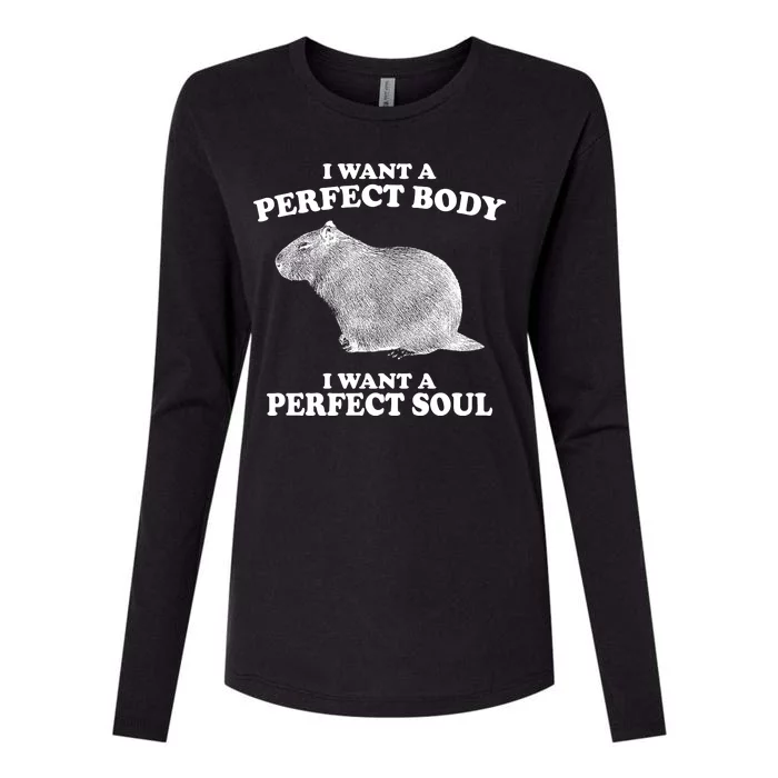 I Want A Perfect Body I Want A Perfect Soul Capybara Womens Cotton Relaxed Long Sleeve T-Shirt