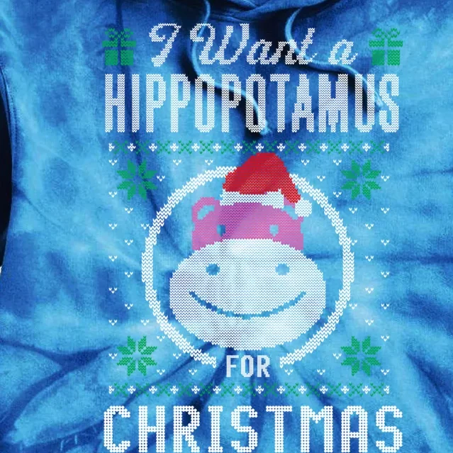 I Want A Hippopotamus For Christmas Gift Ugly Sweater Gift Tie Dye Hoodie