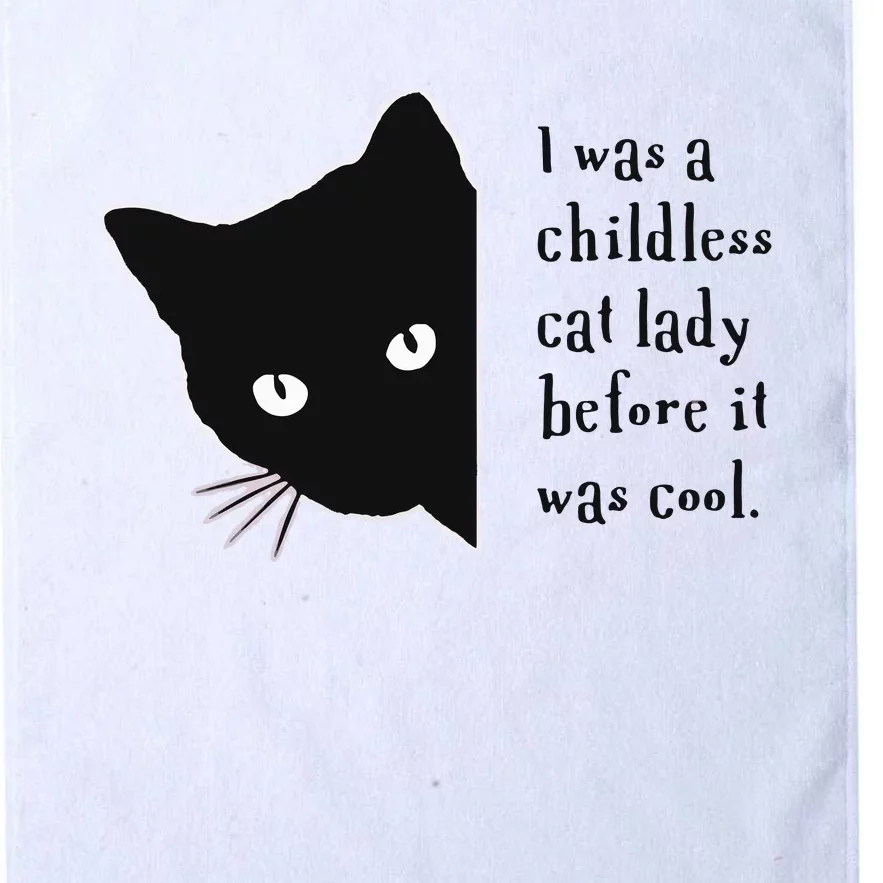 I Was A Childless Cat Lady Before It Was Cool Platinum Collection Golf Towel