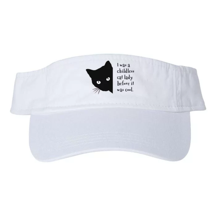 I Was A Childless Cat Lady Before It Was Cool Valucap Bio-Washed Visor