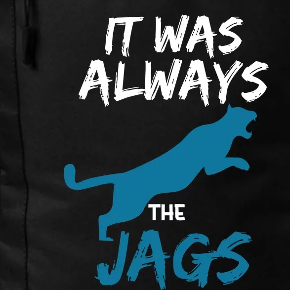 It Was Always The Jaguars Jags Daily Commute Backpack