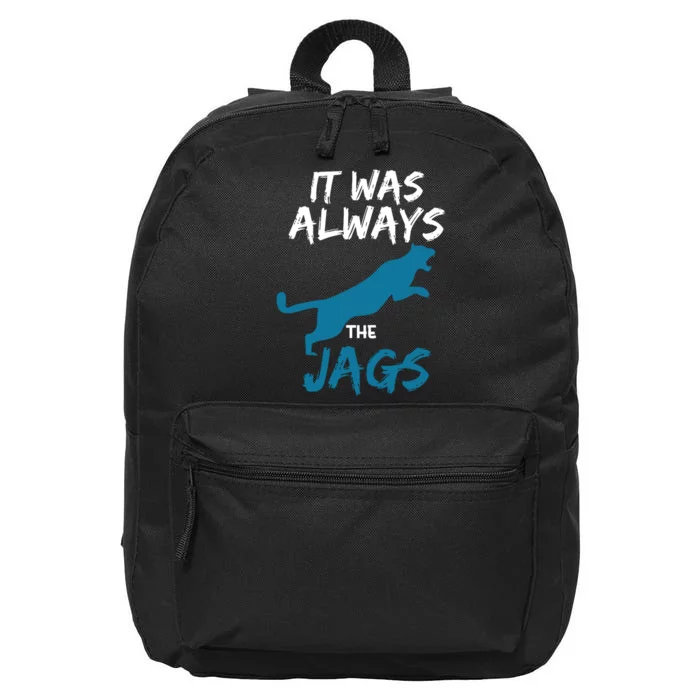 It Was Always The Jaguars Jags 16 in Basic Backpack