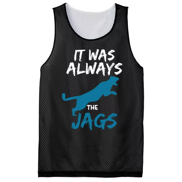 It Was Always The Jaguars Jags Mesh Reversible Basketball Jersey Tank