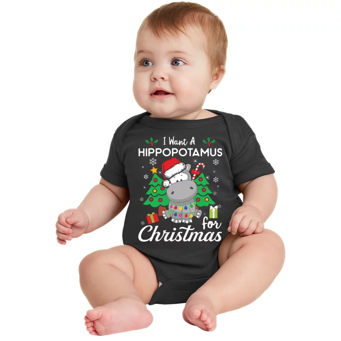 I Want A Hippopotamus For Christmas Cute Gift Xmas Costume Baby Bodysuit