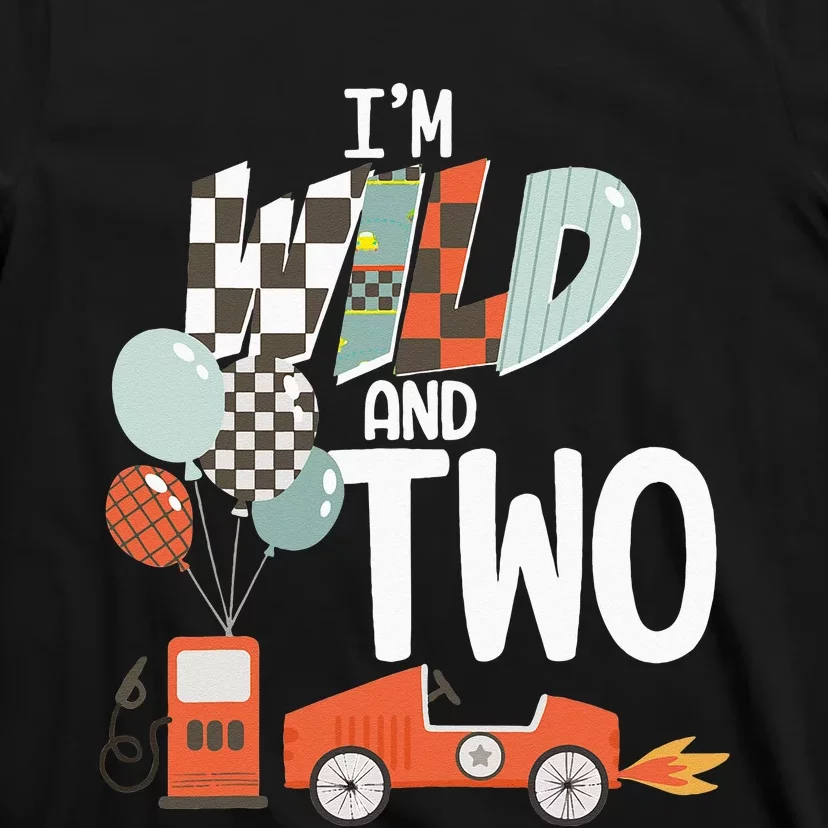 Im Wild And Two Race Car Theme 2nd Birthday Boy Party Kids T-Shirt