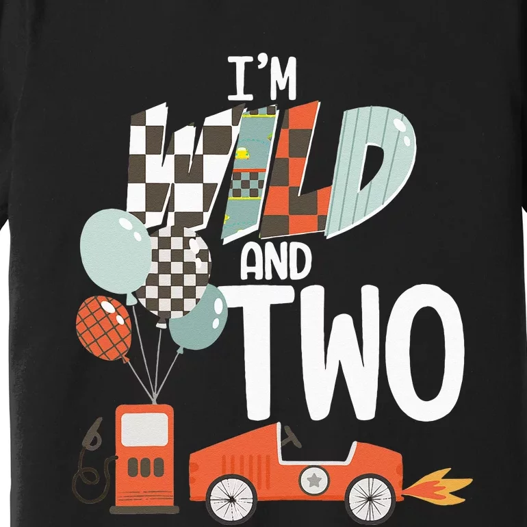 Im Wild And Two Race Car Theme 2nd Birthday Boy Party Kids Premium T-Shirt