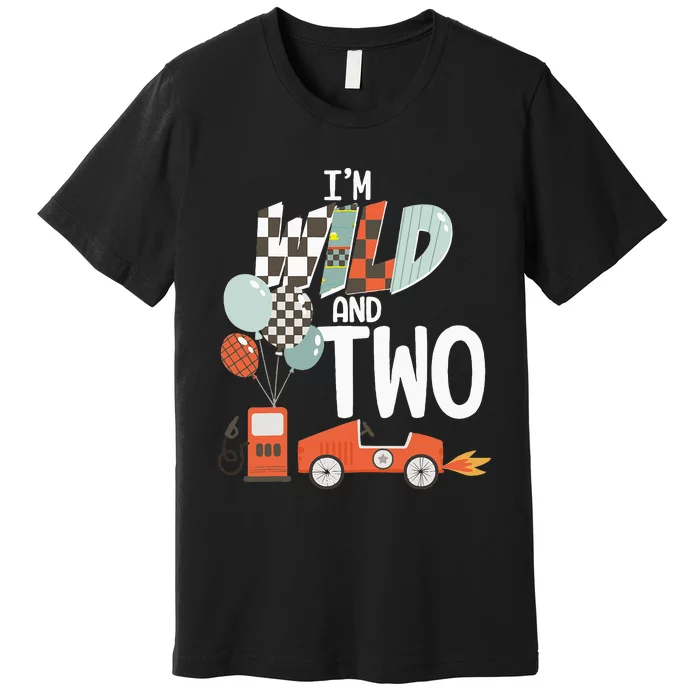 Im Wild And Two Race Car Theme 2nd Birthday Boy Party Kids Premium T-Shirt