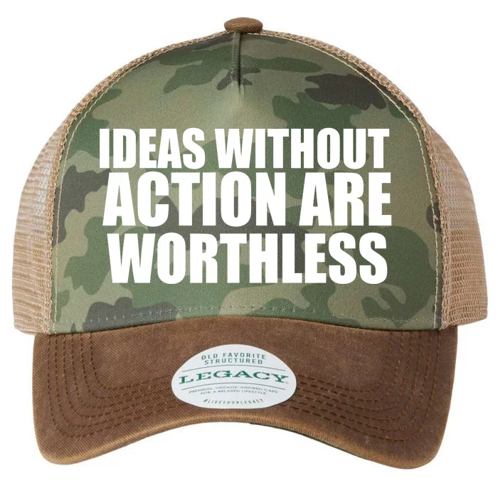 Ideas Without Action Are Worthless Legacy Tie Dye Trucker Hat