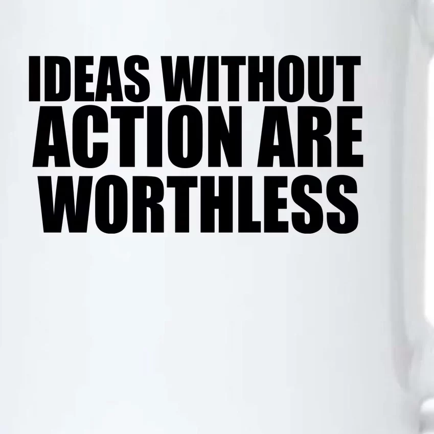 Ideas Without Action Are Worthless Black Color Changing Mug