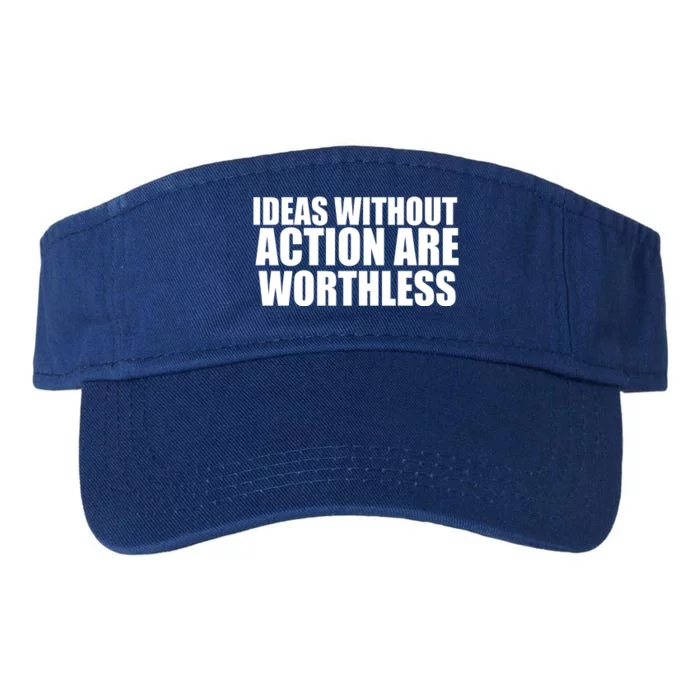 Ideas Without Action Are Worthless Valucap Bio-Washed Visor