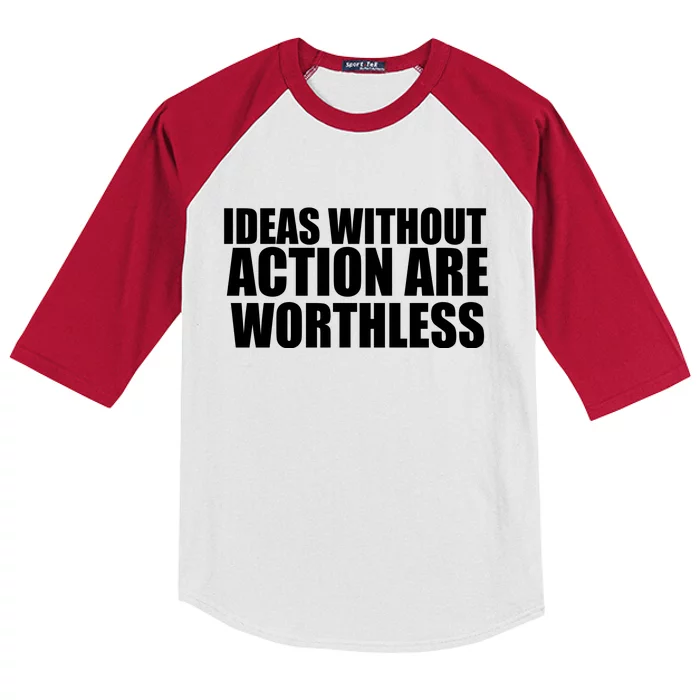 Ideas Without Action Are Worthless Kids Colorblock Raglan Jersey