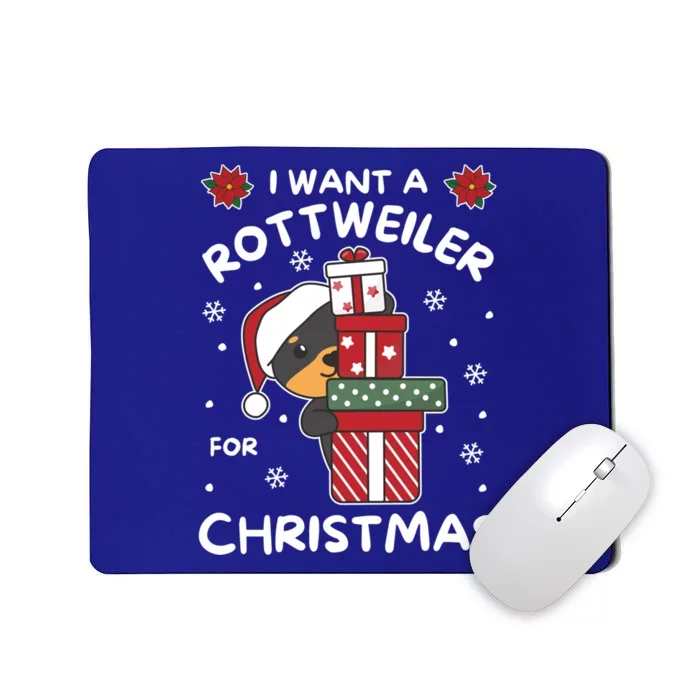 I Want A Rottweiler For Christmas Cute Dogs Great Gift Mousepad