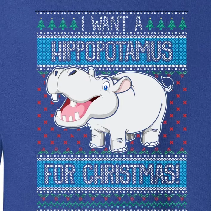 I Want A Hippopotamus For Christmas Great Gift Hippo Lover Gift Toddler Sweatshirt