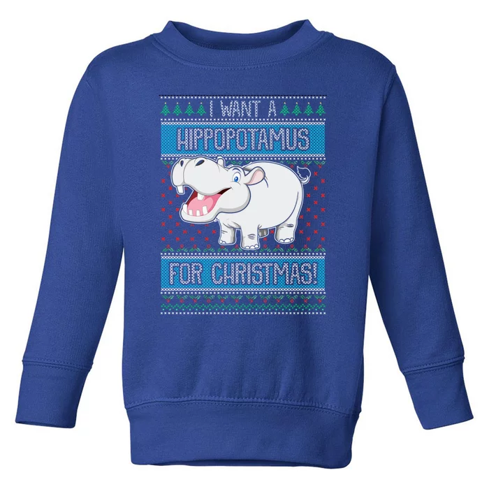 I Want A Hippopotamus For Christmas Great Gift Hippo Lover Gift Toddler Sweatshirt