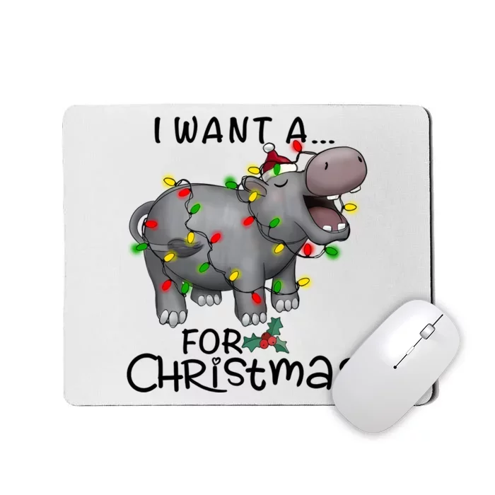 I Want A Hippopotamus For Christmas Cute Hippopotamus Lover Mousepad