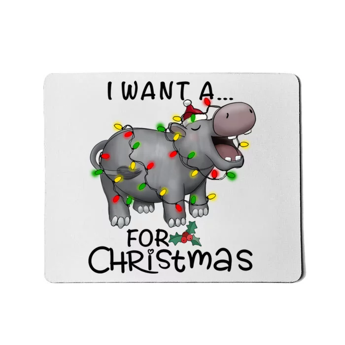 I Want A Hippopotamus For Christmas Cute Hippopotamus Lover Mousepad