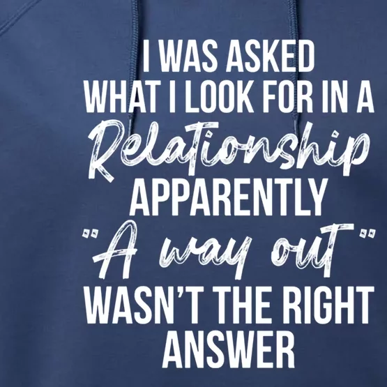 I Was Asked What I Look For In A Relationship Apparently Gift Performance Fleece Hoodie