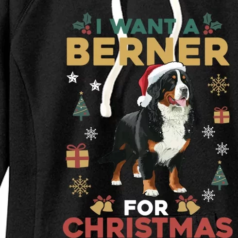 I Want A Berner For Christmas Cute Dog Lovers Family Pajama Great Gift Women's Fleece Hoodie