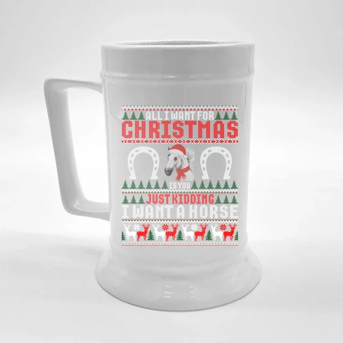 I Want A Horse Christmas Horse Lover Xmas Funny Present Gift Front & Back Beer Stein