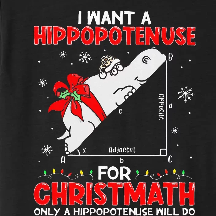 I Want a Hippopotenuse for Christmath Math teacher Christmas ChromaSoft Performance T-Shirt