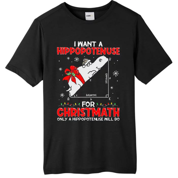 I Want a Hippopotenuse for Christmath Math teacher Christmas ChromaSoft Performance T-Shirt