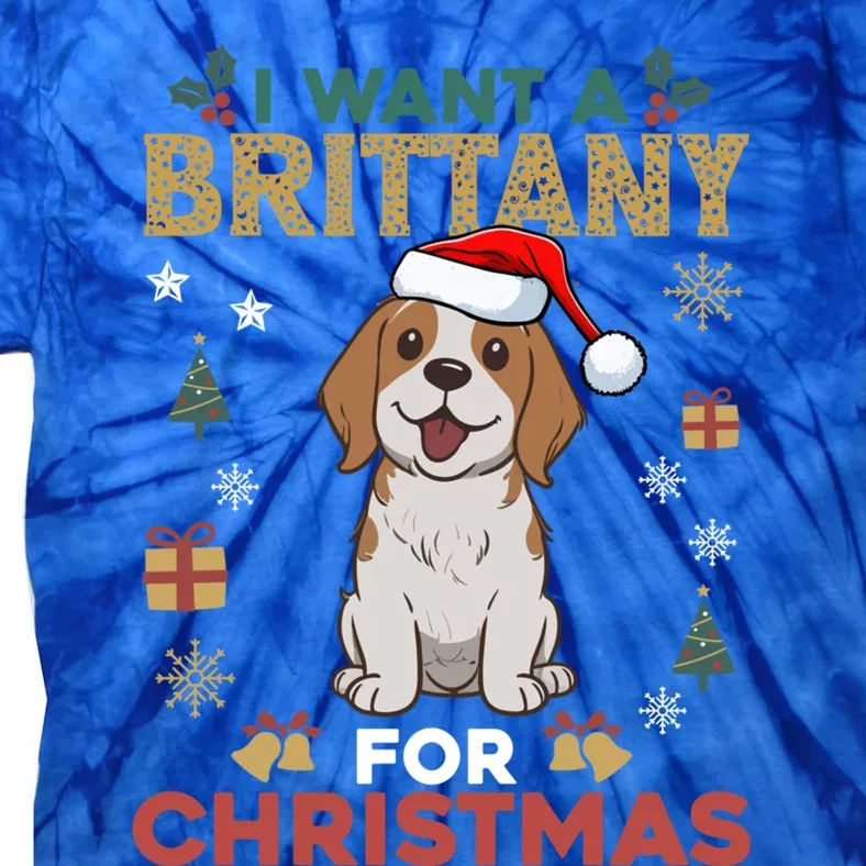 I Want A Brittany For Christmas Cute Dog Lover Pajama Xmas Gift Tie-Dye T-Shirt